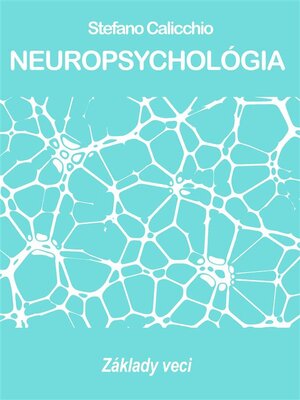 cover image of NEUROPSYCHOLÓGIA--Základy veci
